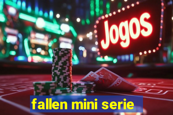 fallen mini serie